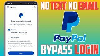 HOW TO BYPASS QUICK SECURITY CHECK ON PAYPAL | TEXT VERIFICATION OR EMAIL VERIFICATION LOGIN PROBLEM