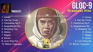 Gloc 9 2024 ~ Gloc 9 Top Songs ~ Gloc 9 Full Album