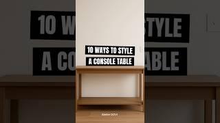 10 Ways to Style a Console Table #consoletable #interiordesign #homedecorideas #homedecor #decor