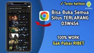 cara gampang buka situs yang diblokir di google chrome untuk pengguna hp android tanpa vpn