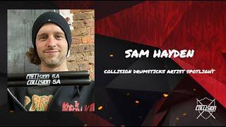 Collision Drumsticks Artist Spotlight - Sam Hayden