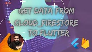 Fetch data from Firebase Cloud Firestore ,and display on a list on a Flutter app