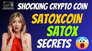 The Shocking Satoxcoin Coin SATOX Secrets   Cryptocurrency New Crypto Token Facts    Trading Guide