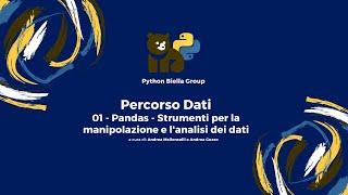 Percorso Dati 01 - Pandas: strumenti per la manipolazione e l'analisi dei dati