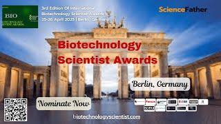 3rd Edition of Biotechnology Scientist Awards | 25,26 April 2025 | Berlin, Germany