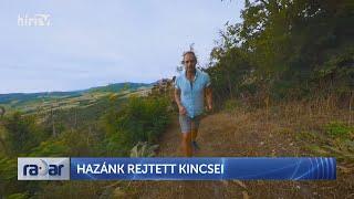 Radar – Hazánk rejtett kincsei - HÍR TV