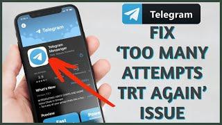 How to Fix Telegram Too Many Attempts Please Try Again Later Issue 2023?