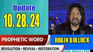 Robin Bullock Prophetic Word Update 10.28.24 -  SPECIAL INTELLIGENCE BRIEFING WITH ROBIN & STEVE