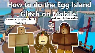 How to Do the Egg Island Glitch On Mobile!  (Dungeon Quest)