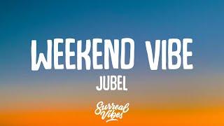 Jubel - Weekend Vibe (Lyrics)