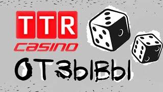 TTR Casino - обзор и отзывы игрока