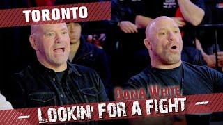 Dana White: Lookin' For a Fight – TORONTO