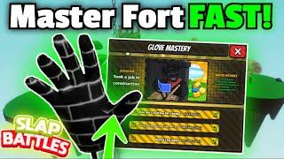 The FASTEST Ways To MASTER The Fort Glove! | Slap Battles