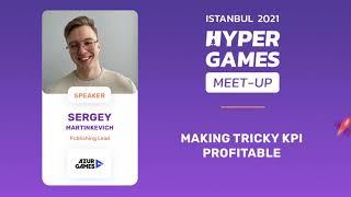 Making tricky KPI profitable by Sergey Martinkevich (Azur Games)