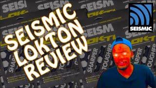 SEISMIC LOKTON REVIEW