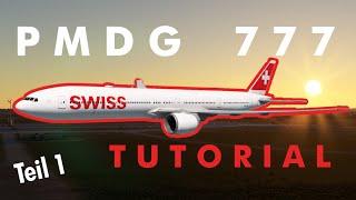 WIE FLIEGT MAN DIE PMDG 777? - Tutorial - Teil 1: Flugvorbereitung