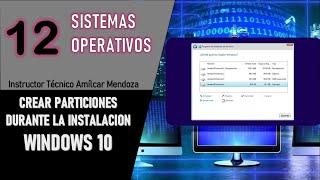 12 Como crear Particiones durante la Instalación de Windows 10