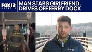 Ketron Island man fatally stabs girlfriend, drives off ferry dock