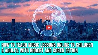 How to Teach Music Lessons Online to Kids and Adults