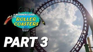 Part 3: Elements | A Beginners Guide to Roller Coasters