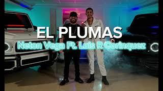 EL PLUMAS - Neton Vega Ft. Luis R Conriquez