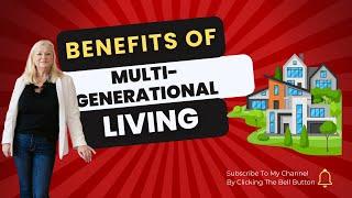 The Benefits Of Multi-Generational Living