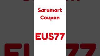 Saramart Coupon Code (EUS77)