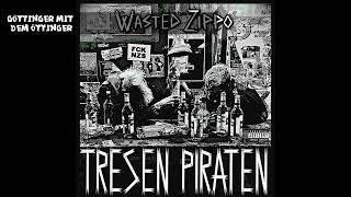 WASTED ZIPPO -  TRESEN PIRATEN (FULL ALBUM)