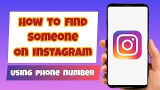 How To Find Someone On Instagram Using Phone Number