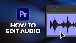 How to Edit Audio in Premiere Pro | FREE COURSE (Over 5 Hours!)