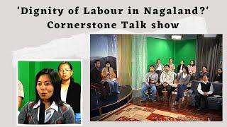 Dignity of Labor in Nagaland Discussion TV Talk show