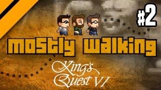 Mostly Walking - King's Quest VI - P2