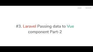 #3. Laravel pass data to Vue component Part-2