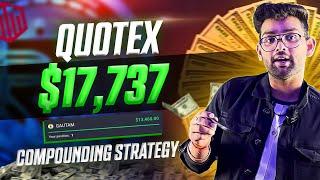 Quotex Hacked Compounding 2023  | कैसे मैंने बनाया 17,000$ सिर्फ 10 मिनट में 1000% Working Bug 