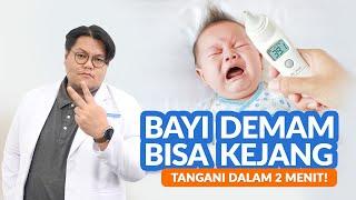 Bayi Demam Bisa Kejang, Tangani dalam 2 Menit!