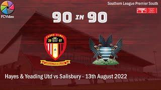 Hayes & Yeading Utd v Salisbury | 90in90 HIGHLIGHTS | 13th Aug 2022