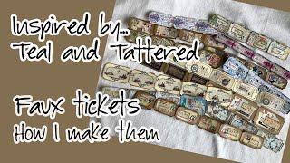 Inspired by Teal and Tattered - How I make faux tickets