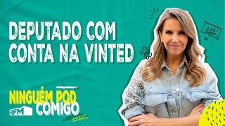 Deputado com conta na Vinted - Ninguém Pod Comigo - Ep. 114 - RFM