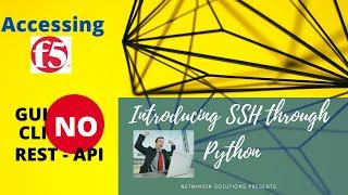 Accessing F5 using traditional ways? || F5 Python Automation || No more Rest API, CLI or GUI