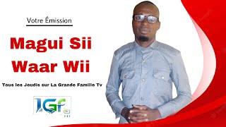 MAGUI SII WAAR WII: avec Ousmane Ndoye bientôt sur LGF TV …