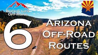 6 more MUST EXPLORE Arizona Off Road routes.