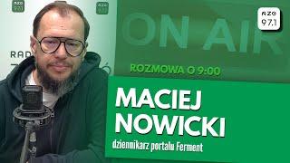 Maciej Nowicki, dziennikarz portalu Ferment