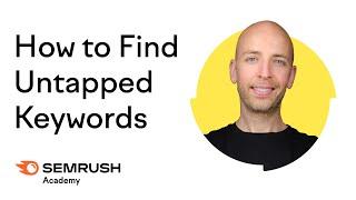 How to Find Untapped Keywords (and get more traffic from Google!)