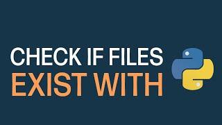 How To Check If Files Exist With Python (For Absolute Beginners)