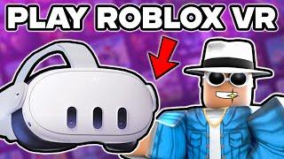 How to Play Roblox VR - (Meta Quest 3)