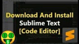 how to download sublime [text editor] in computer windows 7/8/10  in [32] & [64] bit