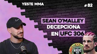 SEAN O'MALLEY Decepciona y la UFC se queda SIN ESTRELLAS con Yeste MMA | Lover TV #82