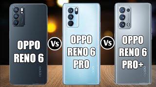 Oppo Reno 6 5G Vs Oppo Reno 6 Pro Vs Oppo Reno 6 Pro Plus 5G