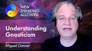 Understanding Gnosticism with Miguel Conner