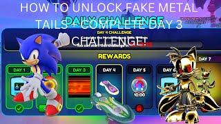 HOW TO COMLPLETE DAY 3 CHALLENGE FOR FAKE METAL TAILS IN SONIC SPEED SIMULATOR - ROBLOX